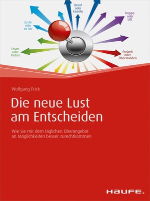 cover image of Die neue Lust am Entscheiden